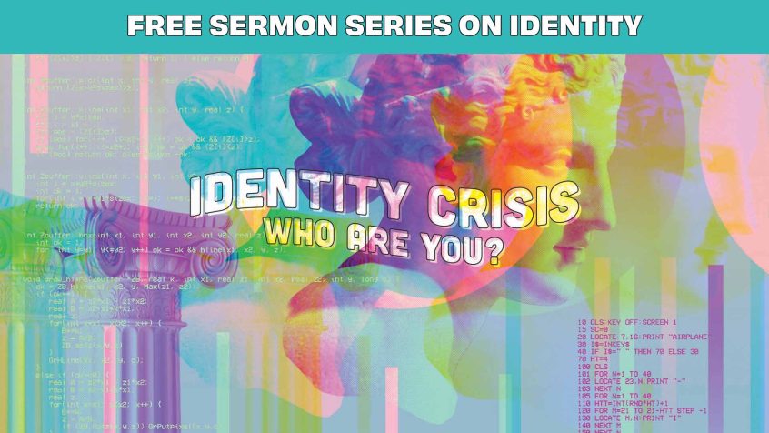 Free Sermon Series on Identity