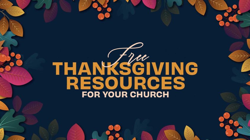 Primary Text: Free Thanksgiving Resources for Your Church Accents: Fall Foliage around the text