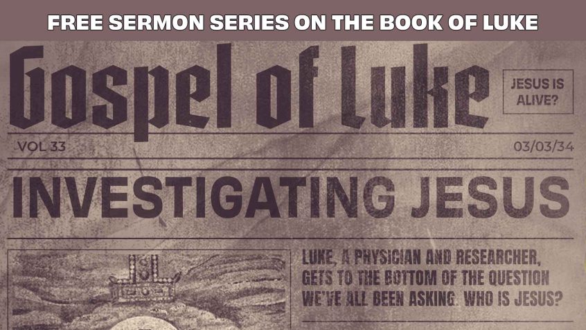 Top Text: Free Sermon Series on the Book of Luke